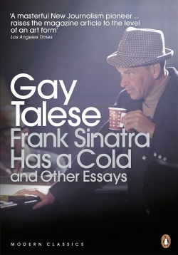 "FRANK SINATRA HAS A COLD" BY GAY TALESE